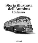 42053 - AAVV,  - Storia illustrata dell'autobus italiano