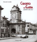 42058 - Cavallini, G. - Circuito del Garda, quindici volte via!