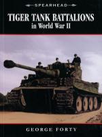 42081 - Forty, G. - Tiger Tank Battalions in World War II - Spearhead 01