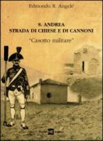 42136 - Romano Angele', E. - S. Andrea. Strada di chiese e di cannoni. 'Casotto militare'