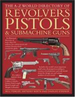 42138 - Fowler-North-Stronge, W.-A.-C. - A-Z World Directory of Revolvers, Pistols and Submachine Guns (The)