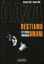 42157 - Arrigoni, V. - Gaza restiamo umani. Dicembre 2008-Gennaio 2009