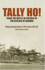 42158 - Foster, R.W. - Tally Ho! From the Battle of Britain to the Defence of Darwin