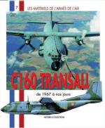 42171 - Lert, F. - Materiels de l'Armee de l'Air 07: C-160 Transall de 1967 a nos jours  (Les)