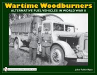 42213 - Ryan, J.F. - Wartime Woodburners. Alternative Fuel Vehicles in World War II