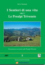 42276 - Tremonti, S. - Sentieri di una vita Vol 1 Le Prealpi venete - Millepiedi 03