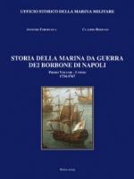 42301 - Formicola-Romano, A.-C. - Storia della Marina da Guerra dei Borbone di Napoli Vol 1: Dal 1734-1799 - 2 tomi