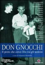 42317 - Brambilla, E.  cur - Don Gnocchi. Il prete che cerco' Dio tra gli uomini