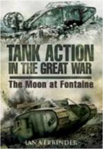 42343 - Verrinder, I. - Tank Action in the Great War. The Moon at Fontaine