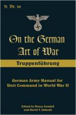 42399 - Condell-Zabecki, B.-D.T. - On the German art of War. Truppenfuehrung. German Army Manual for Unit Command in World War II 