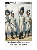 42440 - Acerbi, E. - Heere und Waffen 38 Oesterreichische Armee von 1805 bis 1809 - Band 1