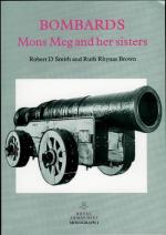 42446 - Smith-Rhynas Brown, R.D.-R. - Bombards: Mons Meg and Her Sisters