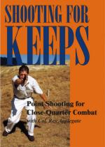 42474 - Applegate, R. - Shooting for keeps. Point shooting for close-quarter combat DVD