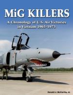 42475 - McCarthy, D.J. - MiG Killers. A Chronology of US Air Victories in Vietnam 1965-1973