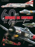 42488 - Pautigny, B. - 60 ans d'avions de combat. De la Grande Guerre au Vietnam