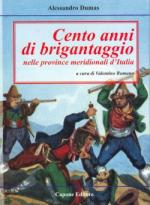 42513 - Dumas, A. - Cento anni di brigantaggio nelle province meridionali d'Italia
