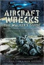 42570 - Wotherspoon-Clark-Sheldon, N.-A.-M. - Aircraft Wrecks. A Walker's Guide. Historic Crash Sites on the Moors and Mountains of the British Isles