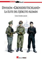 42587 - Caballero Jurado, C. - Division Grossdeutschland. La elite del Ejercito Aleman