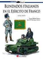 42588 - Molina Franco-Manrique Garcia, L.J.-J.M. - Blindados Italianos en el Ejercito de Franco 1936-1939