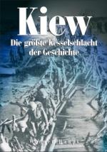 42655 - Haupt, W. - Kiew. Die groesste Kesselschlacht der Geschichte