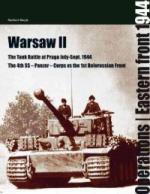 42671 - Bacyk, N. - Warsaw II. Tank Battle at Praga July-Sept. 1944. The 4th SS-Panzerkorps vs the 1st Belorussian Front