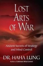 42690 - Lung, H. - Lost Arts of War. Ancient Secrets of Strategy and Mind Control