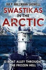 42691 - Mallmann Showell, J.P. - Swastikas in the Arctic. U-Boat Alley through the Frozen Hell