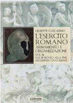 42741 - Cascarino, G. - Esercito Romano. Armamento e organizzazione Vol 3: dal III Secolo alla fine dell'Impero d'Occidente