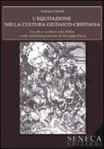 42763 - Sestili, A. - Equitazione nella cultura giudaico-cristiana. Cavalli e cavalieri nella bibbia e nelle Antichita' giudaiche di Giuseppe Flavio (L')