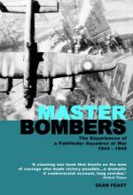 42780 - Feast, S. - Master Bombers. The Experiences of a Pathfinder Squadron at War 1942-1945 