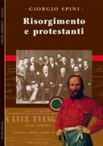 42799 - Spini, G. - Risorgimento e protestanti