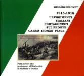 42803 - Geromet, G. - 1915-1918 I Reggimenti Italiani protagonisti sul Fronte Carso-Isonzo-Piave. Fatti eroici che portarono all'italianita' di Gorizia e Trieste