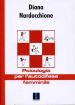 42813 - Nardacchione, D. - Psicologia per l'autodifesa femminile