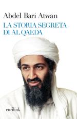 42815 - Atwan, A.B. - Storia segreta di Al Qaeda (La)