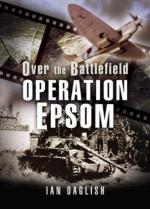 42828 - Daglish, I. - Operation Epsom. Over the Battlefield