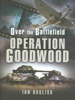 42841 - Daglish, I. - Operation Goodwood. Over the Battlefield