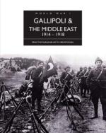 42853 - Erickson, E.J. - Gallipoli and the Middle East 1914-1918. From the Dardanelles to Mesopotamia