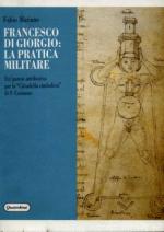 42910 - Mariano, F. - Francesco di Giorgio: la pratica militare. Un'ipotesi attributiva per la 'Cittadella simbolica' di S. Costanzo