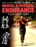 42918 - Stillwell, A. - Elite Forces Manual of Mental and Physical Endurance. How to Reach Your Physical and Mental Peak