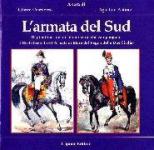 42932 - Custodero-Pedone, G.-A. - Armata del Sud. Tipi militari dei differenti corpi che compongono il Reale Esercito e l'Armata di Mare del Regno delle Due Sicilie (L')