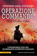 42998 - Stewart, S.P. - Operazione Commando. Una storia vera. L'incredibile vita del giornalista diventato soldato