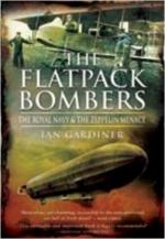 43014 - Gardiner, I. - Flatpack Bombers. The Royal Navy and the Zeppelin Menace