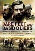 43017 - Shireff, D. - Bare Feet and Bandoliers. Wingate, Sandford, The Patriots and the Liberation of Ethiopia