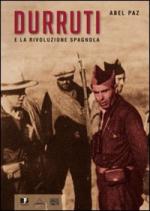 43022 - Paz, A. - Durruti e la rivoluzione spagnola (Libro + DVD)