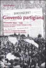 43025 - Foglino, F. - Gioventu' partigiana. Memorie 1943-1945