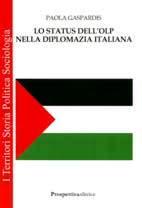 43042 - Gaspardis, P. - Status dell'OLP nella diplomazia italiana (Lo)