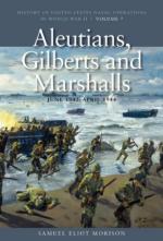 43099 - Morison, S.E. - Aleutians, Gilberts and Marshalls. June 1942-April 1944. History of United States Naval Operations in WWII Vol 7