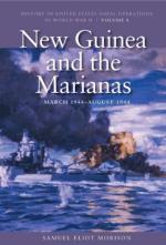 43100 - Morison, S.E. - New Guinea and the Marianas. March 1944-August 1944. History of United States Naval Operations in WWII Vol 8