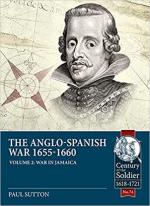 43130 - Sutton, P. - Anglo-Spanish War 1655-1660 Vol 2: War in Jamaica (The)