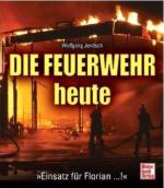 43161 - Jendsch, W. - Feuerwehr Heute 'Einsatz fuer Florian ...!'